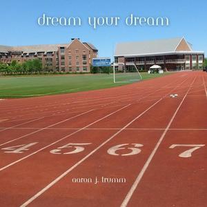 Dream Your Dream (feat. Marty Zylstra) [Explicit]