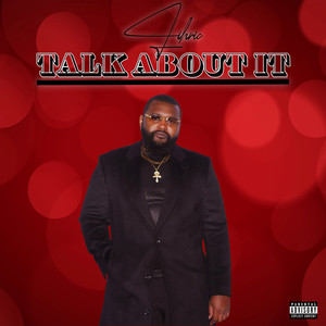 Talk About It (Explicit)