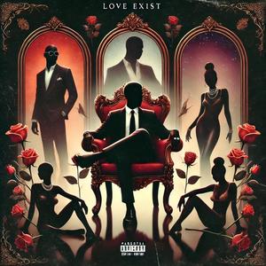 LOVE EXIST (Explicit)