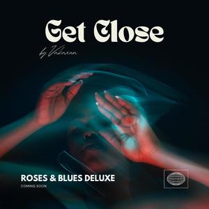 Get Close (Explicit)