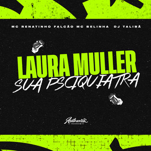 Laura Muller Sua Psiquiatra (Explicit)