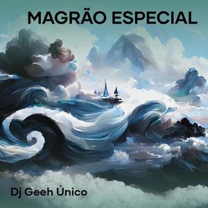 Magrão Especial (Explicit)