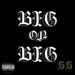 BIG ON BIG (Explicit)