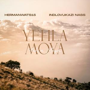 Yehla Moya (Explicit)