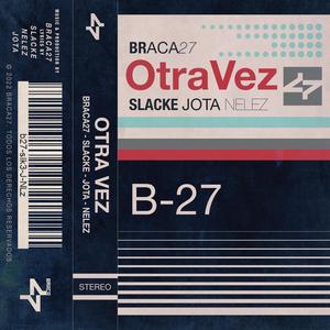 Otra Vez (feat. Slacke, J0ta & N3lez) [Explicit]