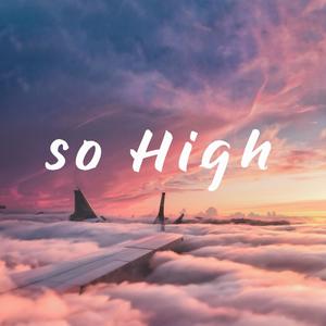 So High (Instrumental) [Explicit]