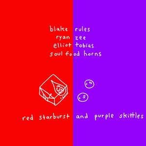 Red Starburst and Purple Skittles (feat. Elliot Tobias & Soul Food Horns)