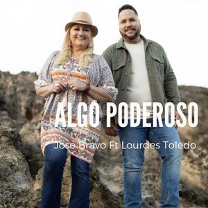 Algo Poderoso (feat. Lourdes Toledo)