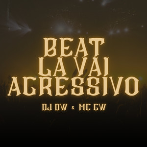 Beat La Vai Agressivo (Explicit)