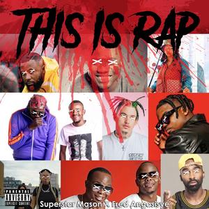 This Is Rap(feat. Superstar Mason) (Explicit)