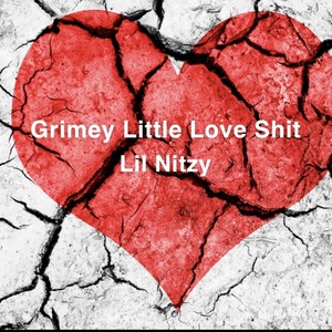 Grimey Little Love **** (Explicit)