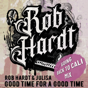 Good Time for a Good Time (Going Back To Cali Mix)