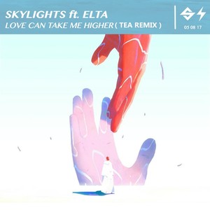 SkyLights - Love Can Take Me Higher (Tea Remix)