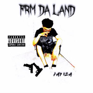 Frm Da Land (Explicit)