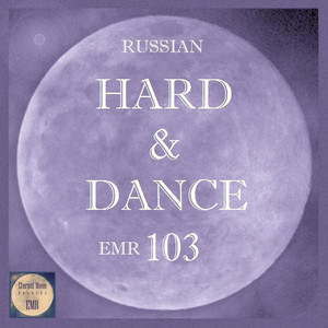 Russian Hard & Dance EMR, Vol. 103