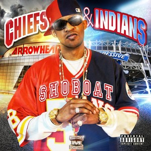 Chiefs & Indians (Explicit)