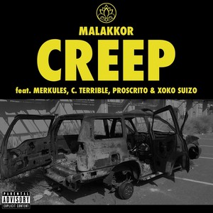 Creep(feat. Merkules, C. Terrible, Proscrito & Xoko Suizo) (Explicit)