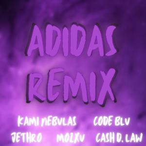 Adidas (feat. Code Blu, Mozxu, Jethro & Cash D. Law) (Remix|Explicit)