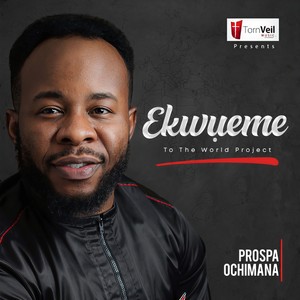 Ekwueme(feat. Osinachi Nwachukwu)