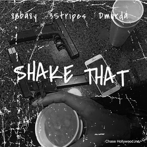 Shake That (feat. 3Stripes & Dmurda) [Explicit]