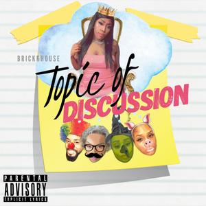 Topic of DISCUSSION (Explicit)