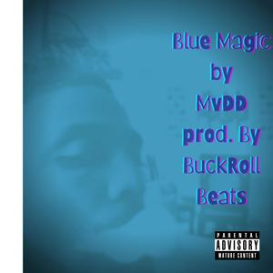 Blue Magic (Explicit)
