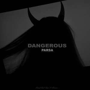 Dangerous (Explicit)