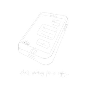 she's waiting for a reply