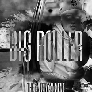 Big Roller (Explicit)