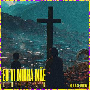 Eu Vi Minha Mãe Chorar