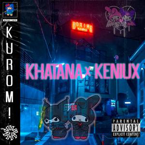KUR0M! (feat. KENIUX MENDOZA) (Explicit)