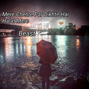 Mere Chehre Par Dikhte Hai Halat Mere