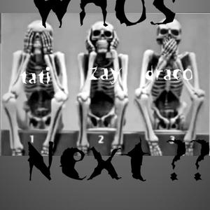 Whos next ? (feat. Pr vaughn & Baby cut) [Explicit]