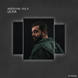 Modulism, Vol.6 - Compiled & Mixed by Ucha (DJ Mix)