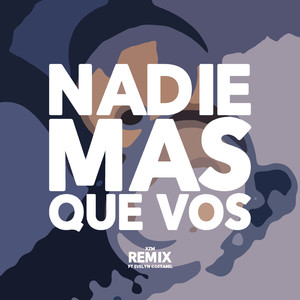 Nadie Más Que Vos (Remix)