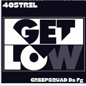 GET LOW (feat. 405.Trill) [Explicit]