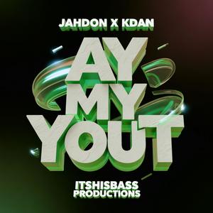 Ay My Yout (feat. KDan)