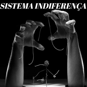 Sistema Indiferença (Explicit)