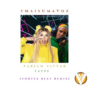 #Maisumavoz (Vortex Beat Remix)