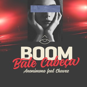 Boom Bate Cabeça (Explicit)