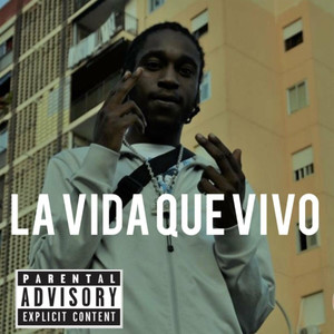 La Vida Que Vivo (Explicit)