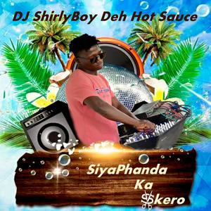 SiyaPhanda Ka Skero (feat. DJ ShirlyBoy Deh Hot Sauce, DJ AmaPiano & Mr TriggerMan)