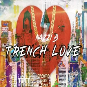 Trench Love (feat. 47 Poppa) [Explicit]