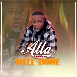 Atta Ghanaboy-Well Done