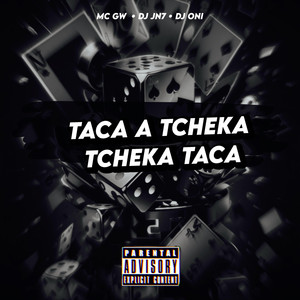 TACA A TCHEKA, TCHEKA TACA (Explicit)