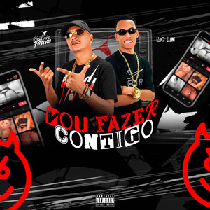 VOU FAZER CONTIGO (Explicit)
