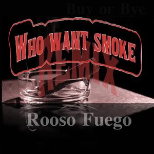 Who Want Smoke (Remix|Explicit)