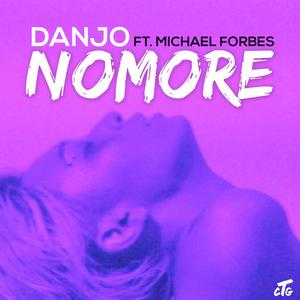 Danjo - NoMore(feat. Michael Forbes)