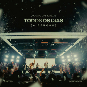 Todos os Dias (A Benção)