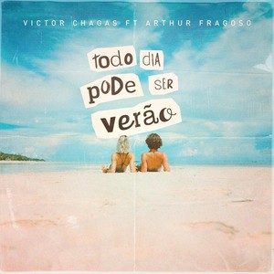 Todo Dia Pode Ser Verão(feat. Arthur Fragoso)